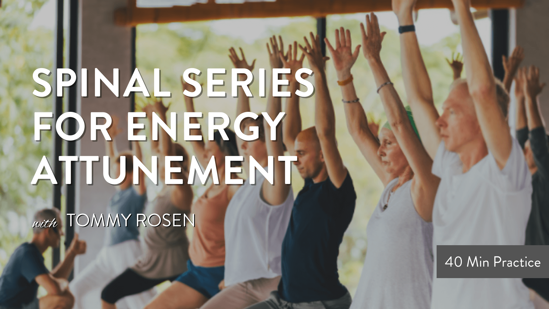 Spinal Series for Energy Attunement